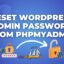 How to Reset WordPress Admin Password with phpMyAdmin