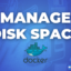 How to Manage Docker Host Disk Space Effectively