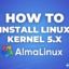 How to Install Linux Kernel 5.x on AlmaLinux 8