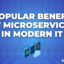 Learn 8 Popular Benefits of Microservices in Modern IT Infrastructure