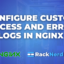 Configure Custom Access and Error Logs in Nginx