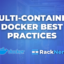 Multi-Container Docker Best Practices