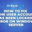 How to Fix “The User Account Has Been Locked” Error on Windows Server