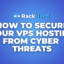 How to Secure Your VPS Hosting from Cyber Threats