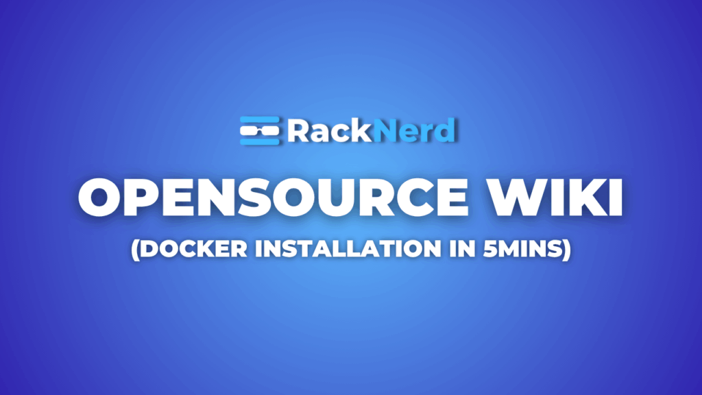 Opensource Wiki - Docker Installation In 5mins