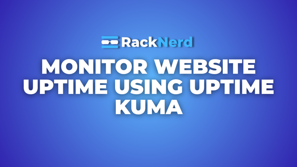 How to Monitor Website Uptime Using Uptime Kuma