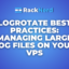 Logrotate Best Practices: Managing Large Log Files on Your VPS
