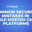 Common Security Mistakes in Self-Hosted CMS Platforms