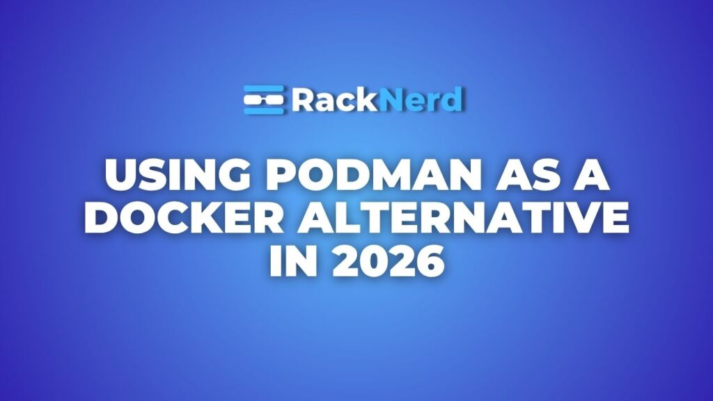 Using Podman as a Docker Alternative in 2026